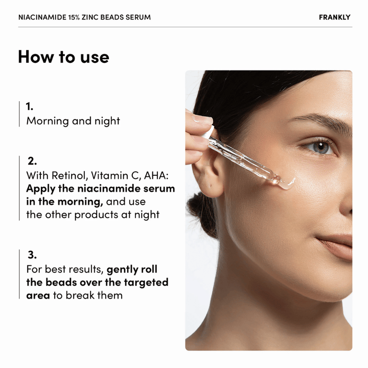 Une femme applique le sérum FRANKLY Niacinamide 15% + Zinc Beads Serum avec une pipette sur la joue. Le texte explique l'utilisation matin et soir ainsi que le massage doux des perles.